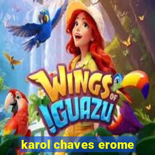 karol chaves erome